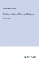 Reconciliation of Races and Religions