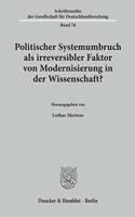 Politischer Systemumbruch ALS Irreversibler Faktor Von Modernisierung in Der Wissenschaft?