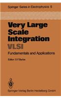 Very Large Scale Integration (VLSI): Fundamentals and Applications