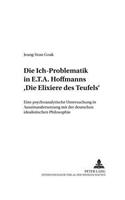 Die Ich-Problematik in E.T.A. Hoffmanns «Die Elixiere Des Teufels»
