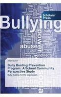 Bully Busting Prevention Program: A School Community Perspective Study