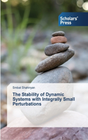 Stability of Dynamic Systems with Integrally Small Perturbations