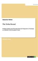 The Doha Round: Problem Analysis and Proposals from the Perspective of Germany as a Member of the European Union(English)