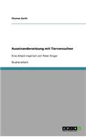 Auseinandersetzung mit Tierversuchen: Eine Arbeit inspiriert von Peter Singer