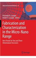 Fabrication and Characterization in the Micro-Nano Range