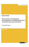 Ökonomische und ökologische Potenzialanalyse von Biokraftstoffen der 2. Generation. Status Quo und Trends