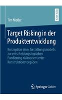 Target Risking in Der Produktentwicklung