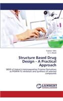 Structure Based Drug Design - A Practical Approach