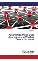 Automation Using Data Aggregation in Wireless Sensor Networks