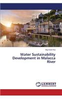 Water Sustainability Development in Malacca River