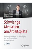 Schwierige Menschen Am Arbeitsplatz