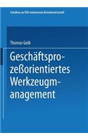 Geschäftsprozeßorientiertes Werkzeugmanagement