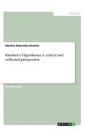 Krashen's Hypotheses. A critical and reflected perspective