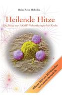 Heilende Hitze - Ein Essay zur PAMP-Fiebertherapie bei Krebs