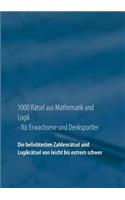 1000 Rätsel aus Mathematik und Logik für Erwachsene und Denksportler