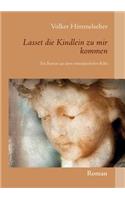 Lasset die Kindlein zu mir kommen