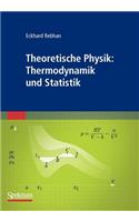 Theoretische Physik: Thermodynamik Und Statistik