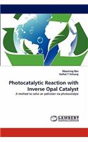 Photocatalytic Reaction with Inverse Opal Catalyst