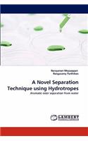 Novel Separation Technique Using Hydrotropes