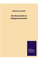 Die Wurzel AK Im Indogermanischen