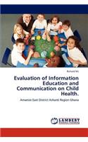 Evaluation of Information Education and Communication on Child Health.