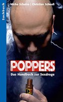 Poppers: Das Handbuch zur schwulen Sexdroge