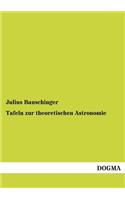Tafeln Zur Theoretischen Astronomie