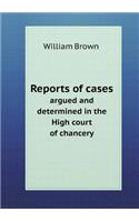Reports of cases argued and determined in the High court of chancery: (English)