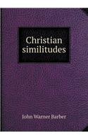 Christian Similitudes