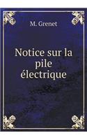 Notice Sur La Pile Électrique