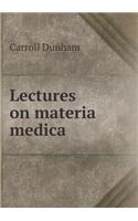 Lectures on materia medica