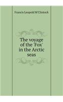 The Voyage of the 'fox' in the Arctic Seas