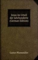 Jesus im Urteil der Jahrhunderte (German Edition)