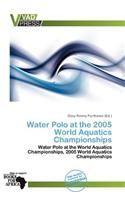 Water Polo at the 2005 World Aquatics Championships: (English)
