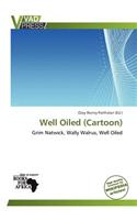 Well Oiled (Cartoon): (English)