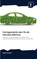 Carregamento sem fio de veículos elétricos