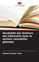 Durabilité des finitions des bâtiments dans le secteur immobilier ghanéen