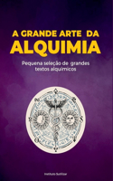 A Grande Obra Da Alquimia