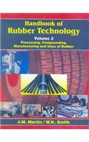 Handbook Of Rubber Technology: Processing, Compounding, Manufacturing And Uses Of Rubber Vol. Ii (Hb)