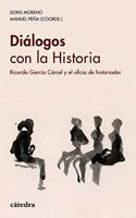 Dialogos con la Historia: Ricardo Garcia Carcel y el oficio de historiador