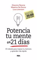 Potencia tu mente en 21dias. El metodo para mejorar tu memoria y aprender mas rapido.