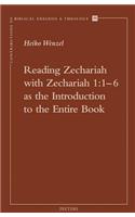 Reading Zechariah with Zechariah 1:1-6 as the Introduction to the Entire Book