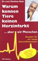 Warum kennen Tiere keine Herzinfarkt ... aber wir Menschen.