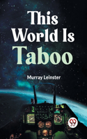 This World is Taboo