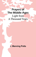 Prayers of the Middle Ages