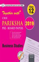 Together with CBSE Pariksha Pre Board Papers for Class 12 Business Studies for 2019 Exam