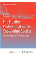 The Flexible Professional in the Knowledge Society
