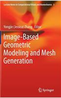 Image-Based Geometric Modeling and Mesh Generation