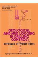 Geological and Mud Logging in Drilling Control: Catalogue of Typical Cases