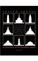 SACRED SPACES: Architecture of the Buddhist World